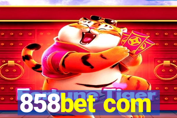 858bet com